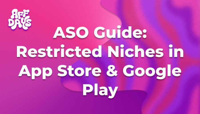 ASO Guide 2026: Restricted Niches in App Store & Google Play